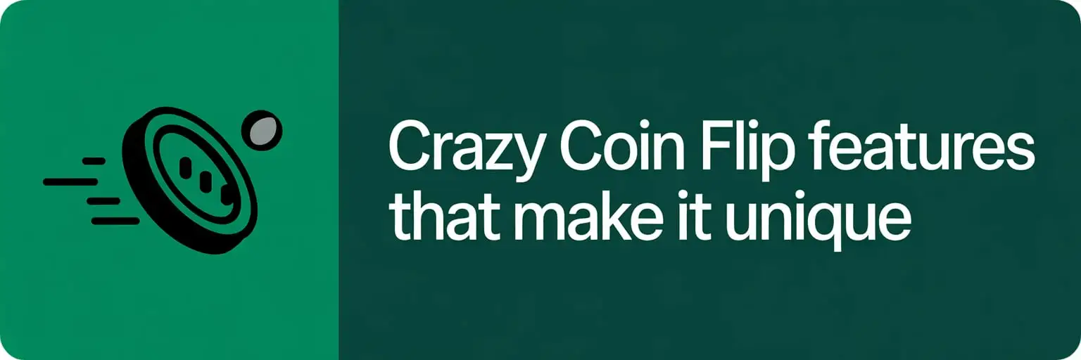 >Crazy Coin Flip Features